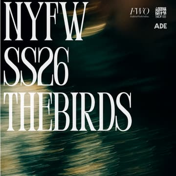 Cover Image for The Birds New York Fashion Week SS26 | 6:00 pm | September 14th, 2025