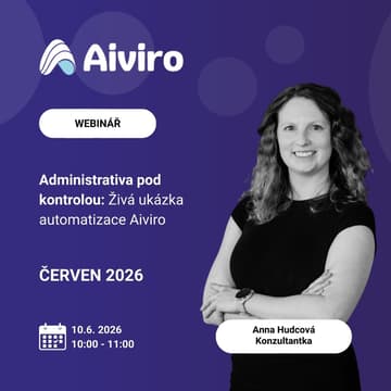 Cover Image for Aiviro webinář: Administrativa pod kontrolou. Živá ukázka aplikace Aiviro.