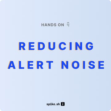 Cover Image for How to reduce alert noise