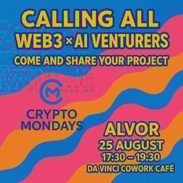 Cover Image for 💥 WEB3 + AI VENTURING | CryptoMondays Alvor 25 August