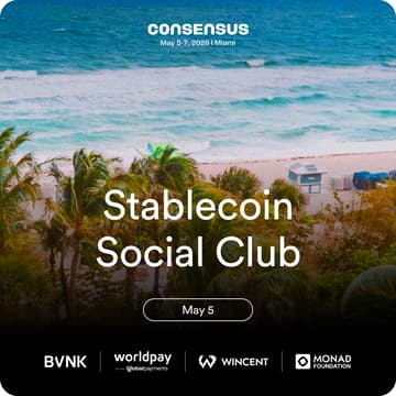 Cover Image for Stablecoin Social Club @ Consensus // Hosted by BVNK, Worldpay, Wincent, and Monad Foundation