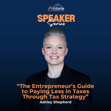 Cover Image for Speaker Series: The Entrepreneur’s Guide to Paying Less in Taxes Through Tax Strategy featuring Ashley Shepherd