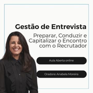 Cover Image for Gestão de Entrevista: Preparar, Conduzir e Capitalizar o Encontro com o Recrutador
