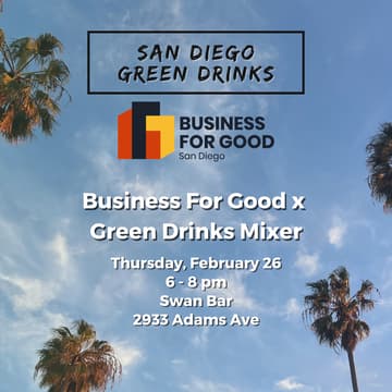 Cover Image for Business for Good x San Diego Green Drinks mixer!