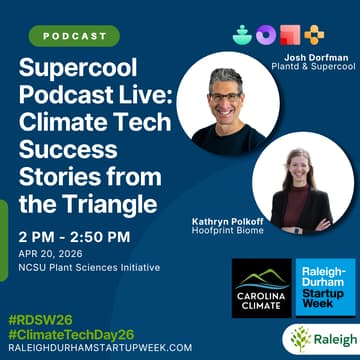 Cover Image for Supercool Podcast Live: Climate Tech Success Stories from the Triangle