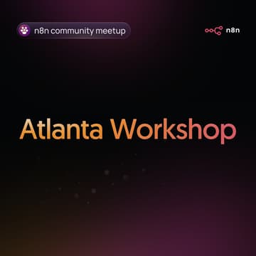 Omslagafbeelding voor n8n Atlanta Community Workshop