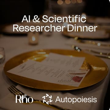 Cover Image for AI & Scientific Researcher Dinner: Autopoiesis Sciences x Rho