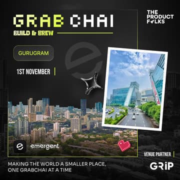 Cover Image for GrabChai X Emergent: Gurugram Edition
