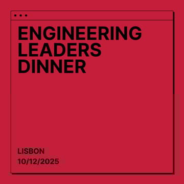 Cover Image for Engineering Leaders Dinner x Lisbon