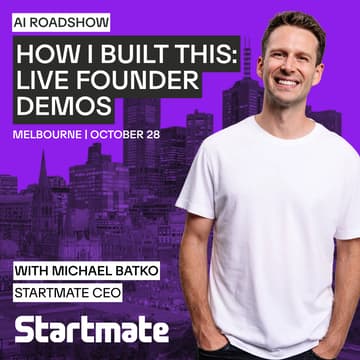 Cover Image for How I Built This: Live Founder Demos II AI Roadshow with Startmate’s CEO
