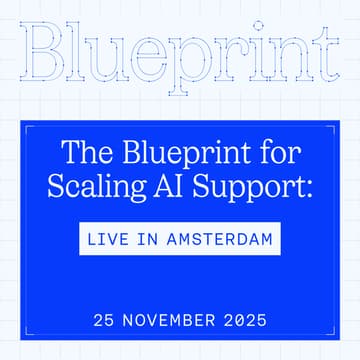 Cover Image for The Blueprint for scaling AI support: live in Amsterdam