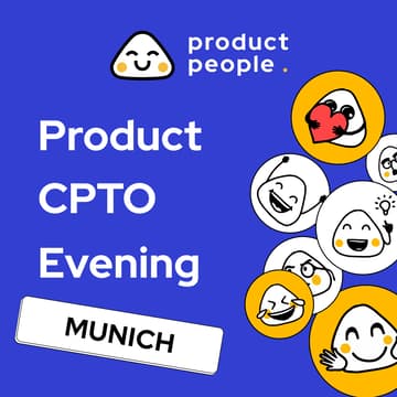 Cover Image for 🇩🇪 Munich Product CPTO Evening | Product People