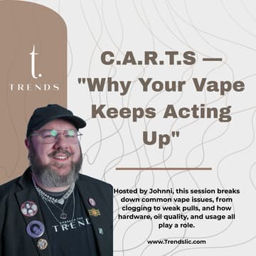 Cover Image for C.A.R.T.S -"Why Your Vape Keeps Acting Up"