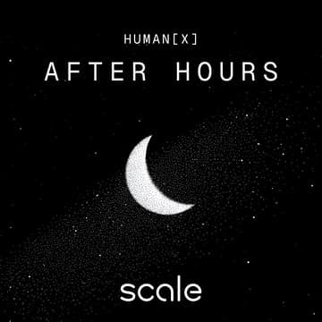 Foto de portada de Human[X] x Scale: After Hours