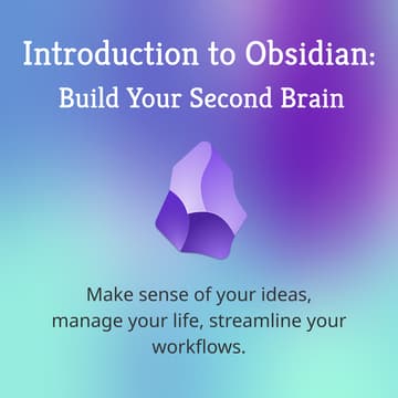 Cover Image for Intro to Obsidian: Build your "Second Brain"