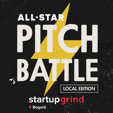 Cover Image for All-Star Pitch Battle - Startup Grind Bogotá