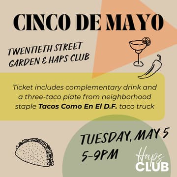 Cover Image for Cinco De Mayo Party, Twentieth Street Garden & Haps Club