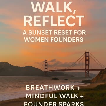 Cover Image for 🌅 Breathe, Walk, Reflect: A Sunset Reset for Female Founders