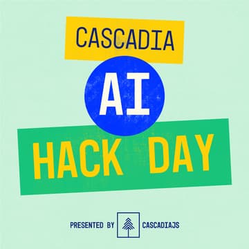 Cover Image for Cascadia AI Hack Day