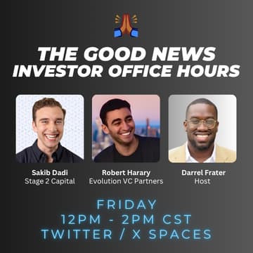 Cover Image for The Good News - Investor Office Hours w/ Stage 2 Capital & Evolution VC Partners