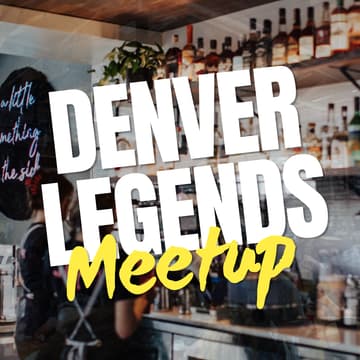 Cover Image for Denver Legends Meetup