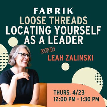Cover Image for Fabrik's Loose Threads - Locating Yourself As a Leader