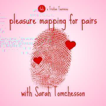 Cover Image for Pleasure Mapping for Pairs with Sarah Tomchesson