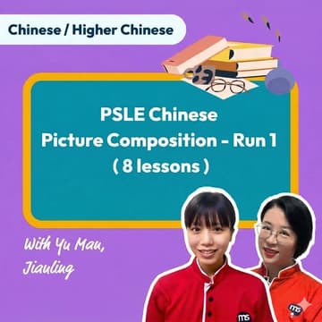 Cover Image for Mind Stretcher PSLE Chinese Picture Composition Run 1 (8 Live Online Classes) | Session 4 with Teacher Yu Man & Teacher Jianling