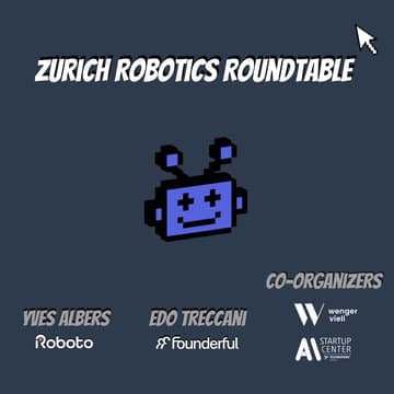 Cover Image for 🤖 Zurich Robotics Roundtable #4