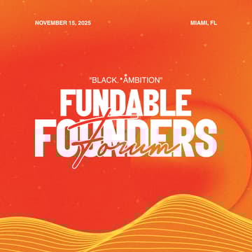 Cover Image for “Black Ambition” Presents | Fundable Founders Forum