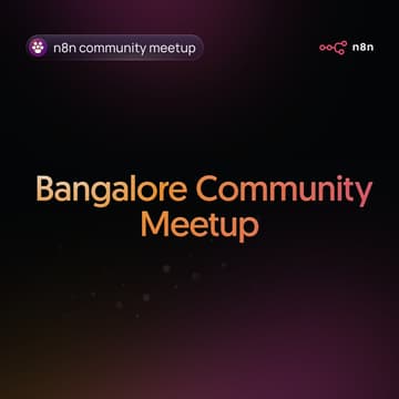 Cover Image for n8n Bangalore Meetup: Build Your First Workflow