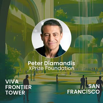 Cover Image for Peter Diamandis - Building an Abundant Future @ Viva Frontier Tower