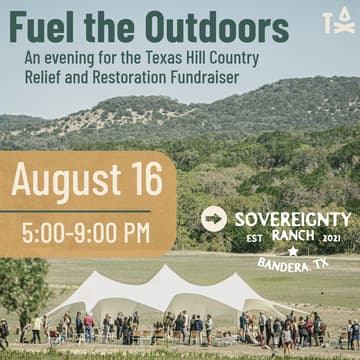 Cover Image for Fuel the Outdoors - Texas Hill Country Flood Relief & Restoration Fundraiser