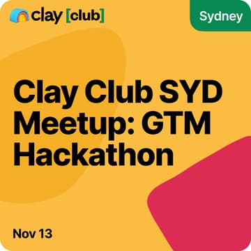 Cover Image for Clay in Sydney: GTM Hackathon