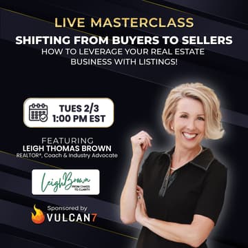 Cover Image for Shifting from Buyers to Sellers: How to Leverage your Real Estate Business with Listings with Leigh Brown
