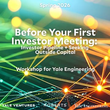 Cover Image for Before Your First Investor Meeting: Investor Pipeline + Seeking Outside Capital [Yale Engineering Community]