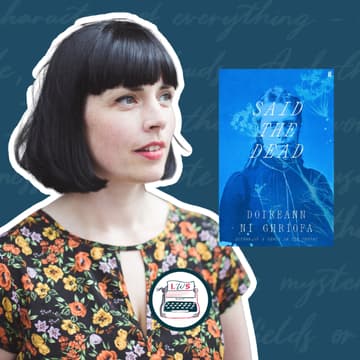 Cover Image for 🎙 INTERVIEW: Hearing the Archive Speak: Craft and Obsession with Doireann Ní Ghríofa