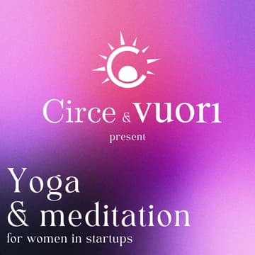 Cover Image for Circe & Vuori Present: The Exhale | Yoga & Mindfulness for Women in Startups