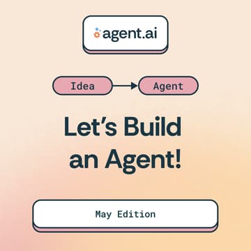 Cover Image for Let’s Build an Agent! May Live Workshop