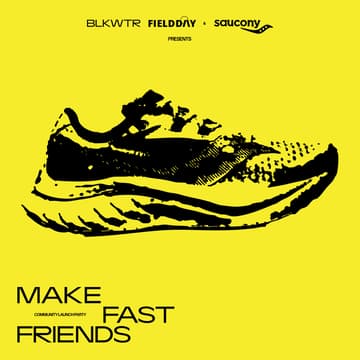 Cover Image for Blackwater RC + Field Day presents SAUCONY: MAKE FAST FRIENDS