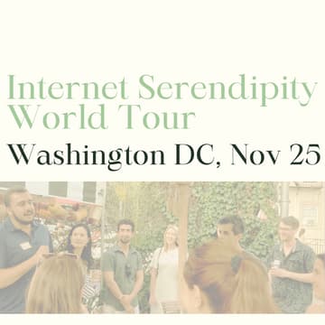 Cover Image for Internet Serendipity World Tour: DC (Tues Nov 25)