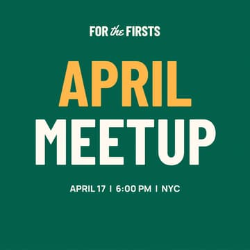 Cover Image for For the Firsts: April Meetup