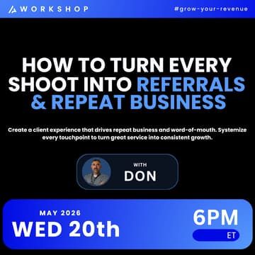 Cover Image for How to Turn Every Shoot Into Referrals and Repeat Business