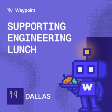 Cover Image for ⭐ Support Engineering Lunch - Dallas