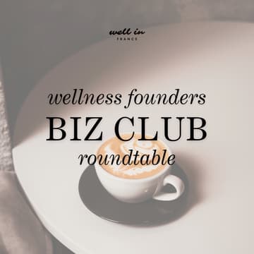 Cover Image for Wellness Founders Roundtable hosted by Well in France
