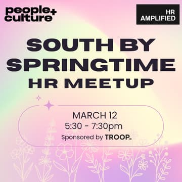 Cover Image for South by Springtime: HR Meetup