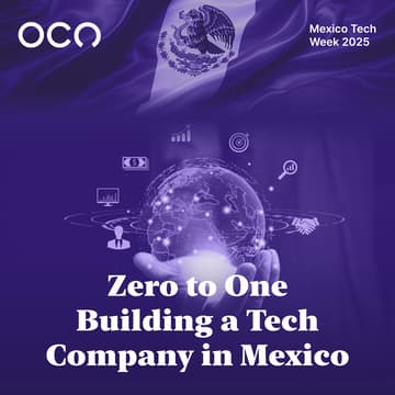 Cover Image for Zero to One: Building a Tech Company in Mexico