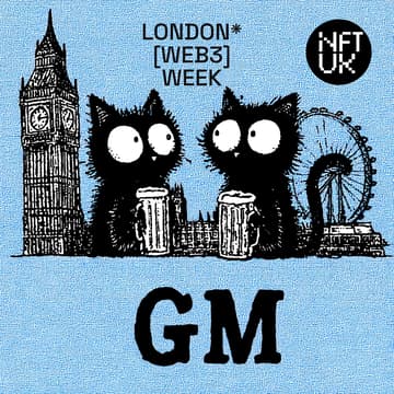 Cover Image for GM but IRL - LDN W3 Week Meetup by NFTUK