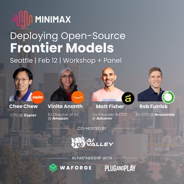 Cover Image for MiniMax: Deploying Open-Source Frontier Models - Workshop + Panel