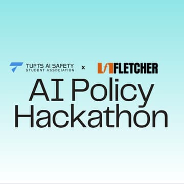 Cover Image for Tufts AI Safety x Tech@Fletcher: AI Policy Hackathon 2026